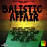 Balistic Affair Riddim (2016)