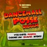 Dancehall Posse Riddim (2019)