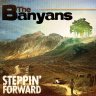 The Banyans - Steppin' Forward (2013)