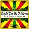 Good To Go Riddim (2003)