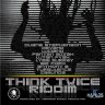 Think Twice Riddim (2011)