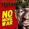 Yellowman - No More War (2019)