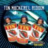 Tin Mackerel Riddim (2013)