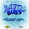 Water Buss Riddim (2013)