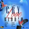 Cry Love Riddim (2018)