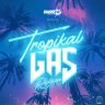 Tropikal Gas Riddim (2019)