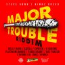 Major Trouble Riddim (2019)