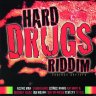 Hard Drugs Riddim (2005)