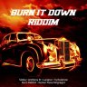 Burn It Down Riddim (2013)