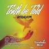 Truth Be Told Riddim (2020)