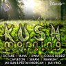 Kush Morning Riddim (2012)