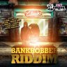 Bank Robbers Riddim (2010)