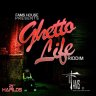 Ghetto Life Riddim (2013)