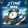 2 TIME Riddim (2025)