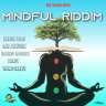 Mindful Riddim (2025)