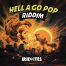 Hell A Go Pop Riddim (2025)