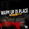 Warn Up Di Place Riddim (2025)