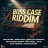 Buss Case Riddim (2025)