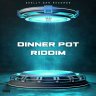 Dinner Pot Riddim (2025)
