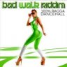 Bad Walk Riddim (2009)