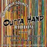 OUTTA HAND RIDDIM ft. Tenna Star - (March 2014, Argonaut Sounds Productions)